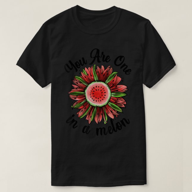Camiseta Você É Um Em Um Melão Melancia Tropic De Girassol (Frente do Design)