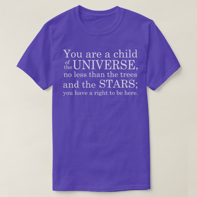 Camiseta Você é um Filho da Citação do Universo Desiderata (Frente do Design)