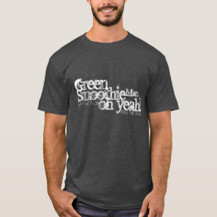 Camiseta Você é um homem verde do Smoothie