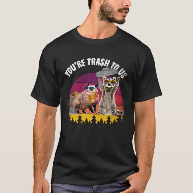 Camiseta Você é um lixo para nós, Raccoon e Possum (Frente)