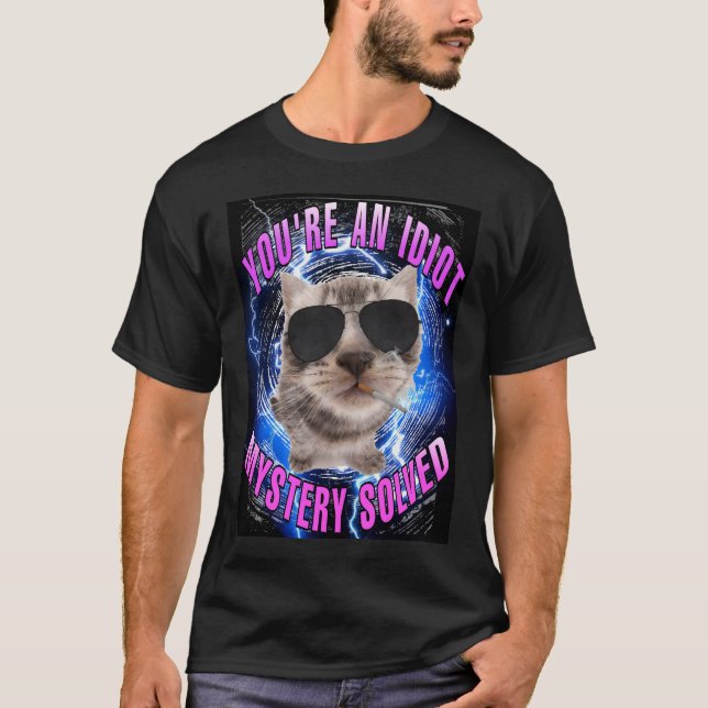 Camiseta Você é um meme de gato misterioso e resolvido (Frente)