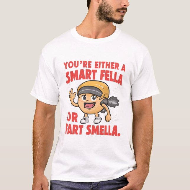 Camiseta Você é um Smart Fella ou um Fart Smella? (Frente)