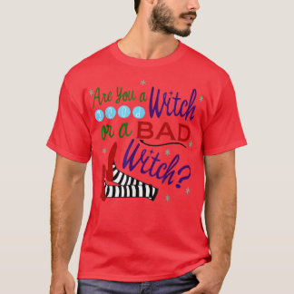 Camiseta Você É Uma Boa Bruxa Ou Uma Má Bruxa?