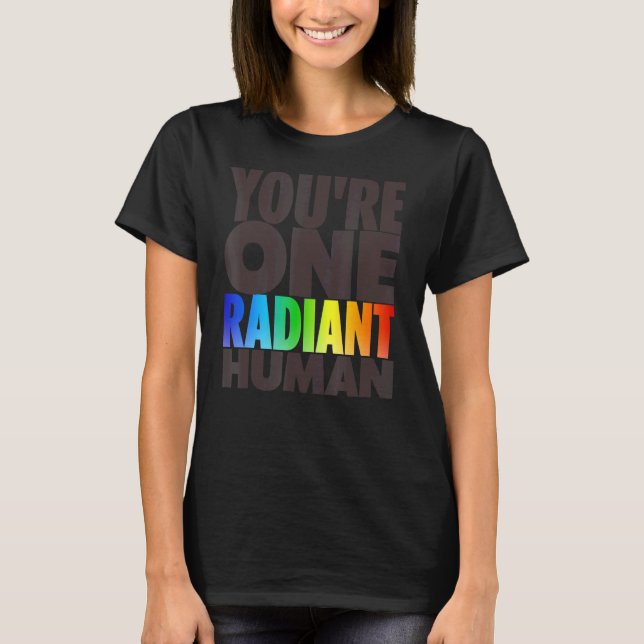 Camiseta Você é uma chuva transexual radiante e bissexual h (Frente)