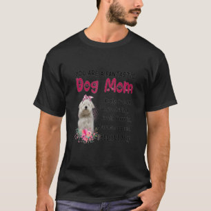 Camiseta Você É Uma Mãe de Cachorro Fantástica Feliz Dia da