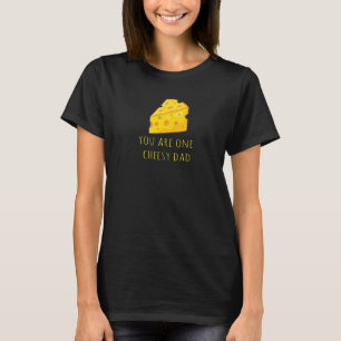 Camiseta Você É Uma Piadas De Queijo De Pai De Queijo De Qu