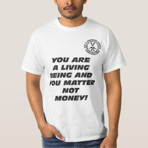 CAMISETA VOCÊ É UMA VIDA QUE SÃO E VOCÊ DINHEIRO DA MAT