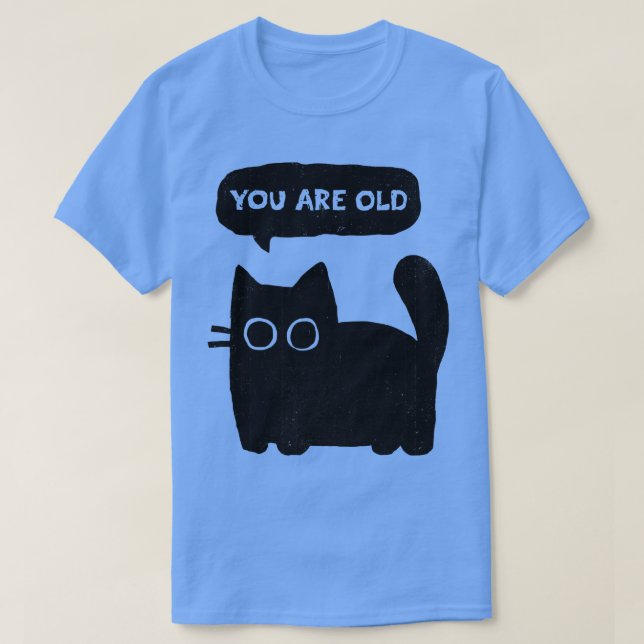 Camiseta Você É Velho (Frente do Design)
