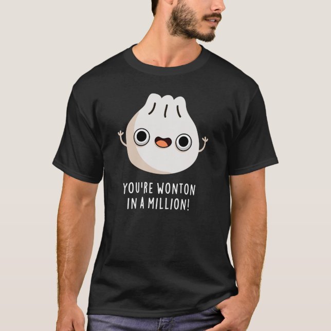 Camiseta Você é Wonton em um milhão de diapositivos Dark BG (Frente)