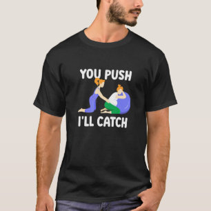 Camiseta Você Empurra Eu Pego Ditos Parteiras Partejar Meio