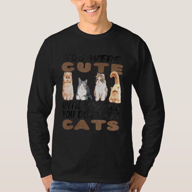 Camiseta Você era bonitinho até dizer que não gosta de gato (Frente)