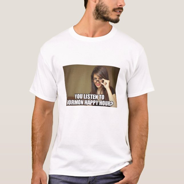 Camiseta Você escuta o happy hour do Mormon? (Frente)