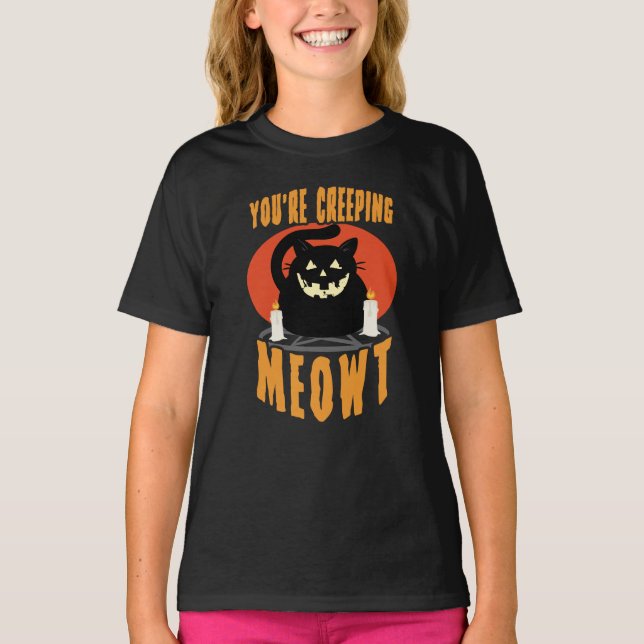 Camiseta Você está assustando Meowt | Arma Preta de Hallowe (Frente)