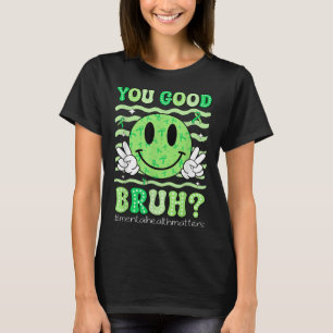 Camiseta Você Está Bem Irmão Apoio à Consciência da Saúde M
