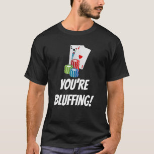 Camiseta Você está Blefando Cartas de Baralho Fichas