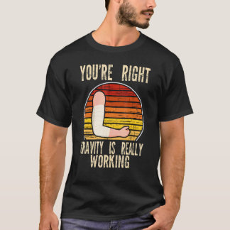 Camiseta você está certo a gravidade está funcionando fratu