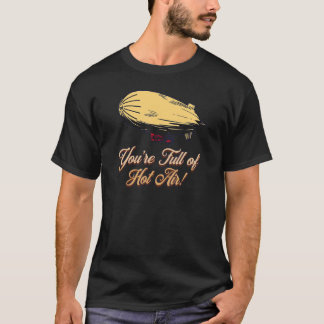 CAMISETA VOCÊ ESTÁ CHEIO DE AR QUENTE BALÃO DIRIGÍVEL