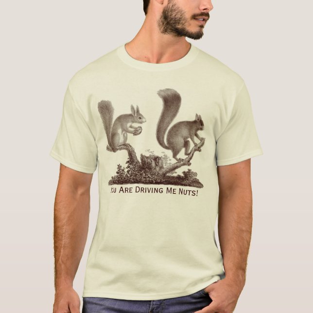 Camiseta Você está conduzindo-me os loucos - dois esquilos (Frente)