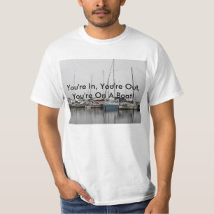 Camiseta Você está dentro, você está para fora, você e