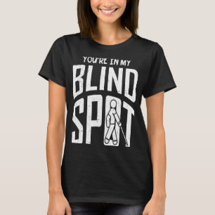 Camiseta Você está em minha cegueira