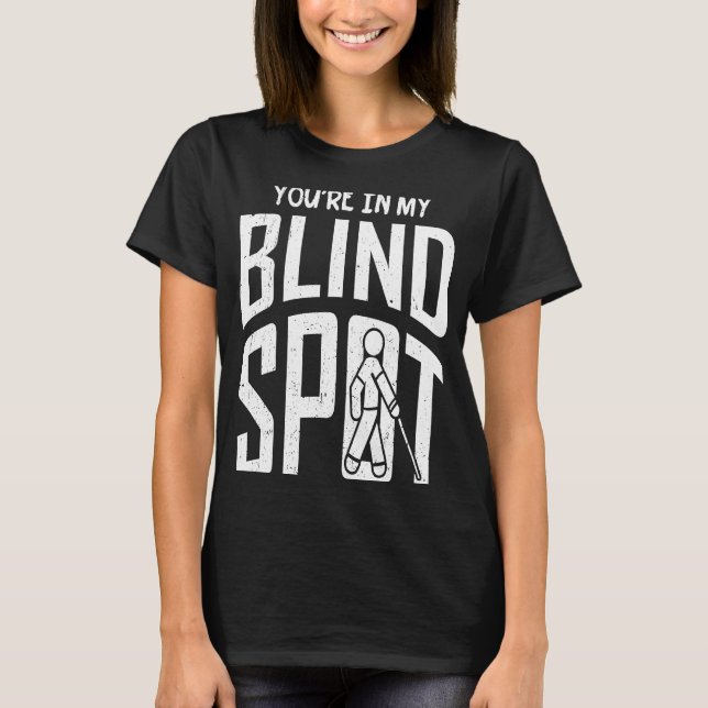 Camiseta Você está em minha cegueira (Frente)