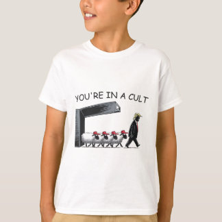Camiseta Você Está Em Uma Seita - Engraçado Anti Trump