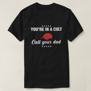 Camiseta Você está em uma Seita Ligue para o Seu Pai Camise