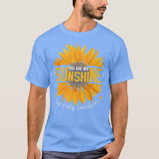 Camiseta Você está ensolarado meu único Sunflower Premiu