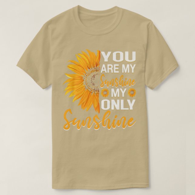 Camiseta Você está ensolarado meu único Sunflower Premiu (Frente do Design)