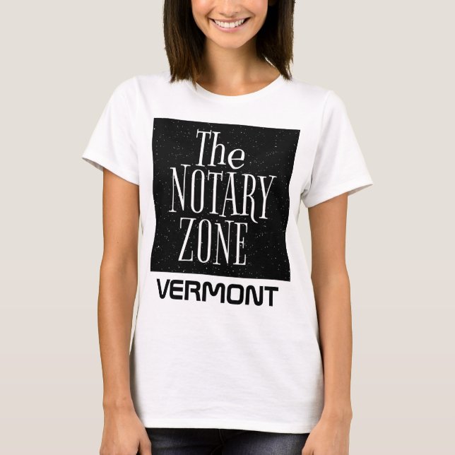Camiseta Você Está Entrando Na Zona Notária Vermont (Frente)