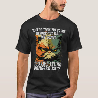 Camiseta Você está Falando Comigo Antes de Eu Ter Meu Café