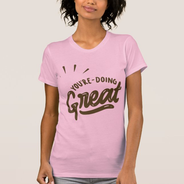 Camiseta Você Está Indo Muito Bem (Frente)