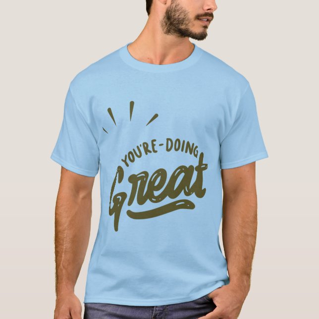 Camiseta Você Está Indo Muito Bem (Frente)