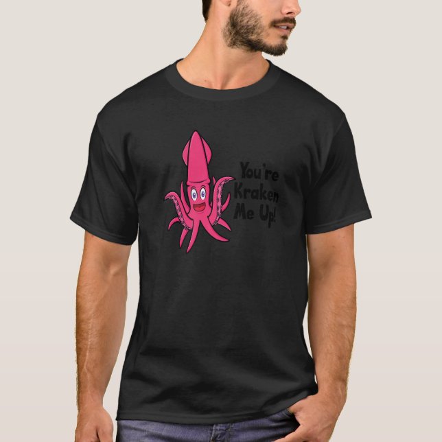 Camiseta Você está me arrastando para o Octopus Cuttlefish  (Frente)