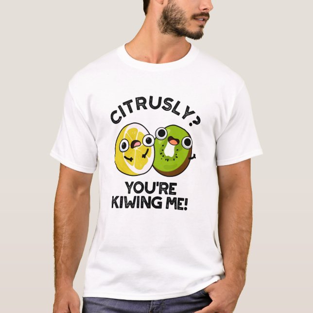 Camiseta Você está me beijando Fruta engraçado. (Frente)
