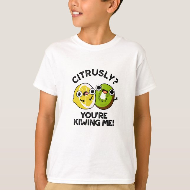 Camiseta Você está me beijando Fruta engraçado. (Frente)