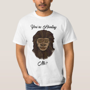 Camiseta Você está me caçando? Engraçado Bigfoot Sasquatch 