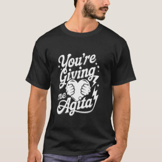 Camiseta Você Está Me Dando Agita