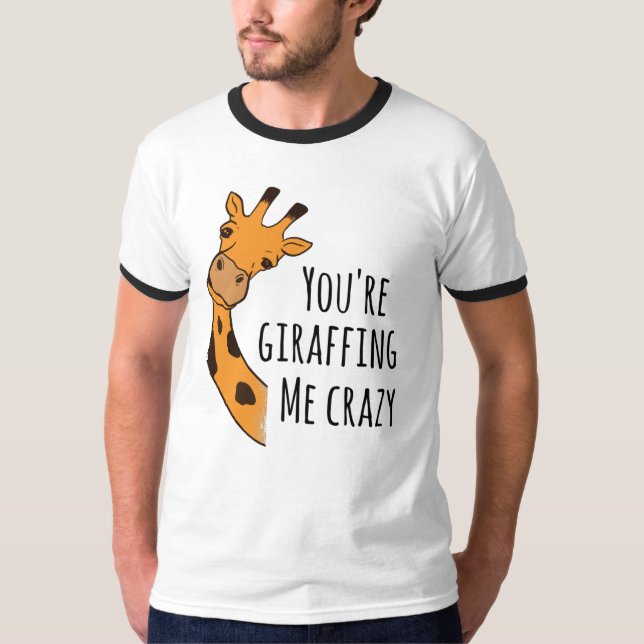 Camiseta Você está me deixando louco (Frente)