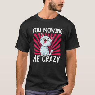 Camiseta Você Está Me Deixando Louco Gato Gato Gato   Dono 