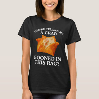 Camiseta Você Está Me Dizendo Que Um Caranguejo Foi Atordoa