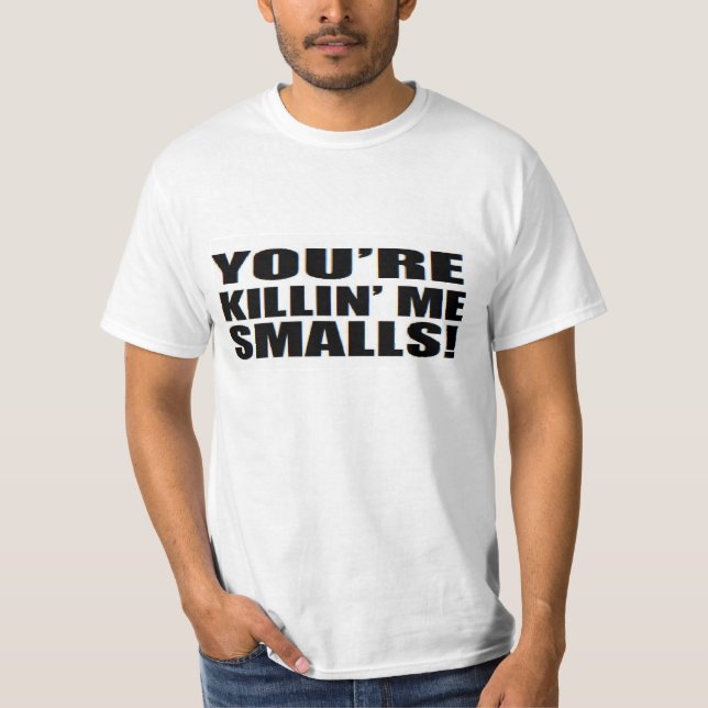 Camiseta Você está me matando. (Frente)