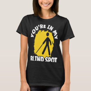 Camiseta Você está no meu lugar cego, Braille Cega Consciên