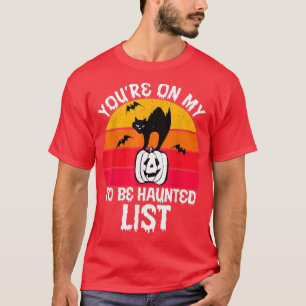 Camiseta Você está no meu lugar para ser assombrado Lista E