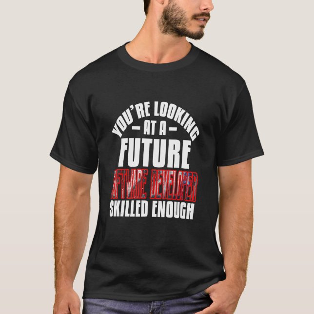 Camiseta Você Está Olhando Para Um Desenvolvedor De Softwar (Frente)