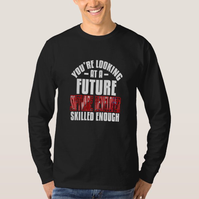 Camiseta Você Está Olhando Para Um Desenvolvedor De Softwar (Frente)