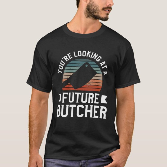 Camiseta Você está olhando para um futuro carniceiro (Frente)