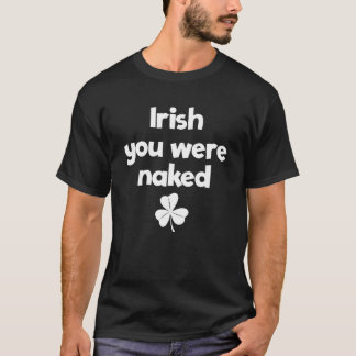 Camiseta Você Estava Nu Dia de São Patrício Irishboys s v