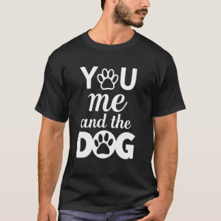 Camiseta Você Eu E O Cachorro