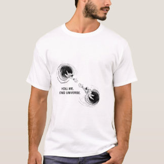 CAMISETA VOCÊ. EU. UNIVERSO ERRADO.